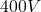 400V