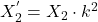 X_{2}^{'} = X_2 \cdot k^2