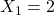 X_1=2 