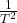 \frac{1}{T^2}